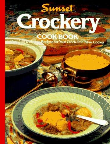 Cover of Crockery Cookbook/over 120 Delicious Recipes for Your Crock-Pot Slow Cooker