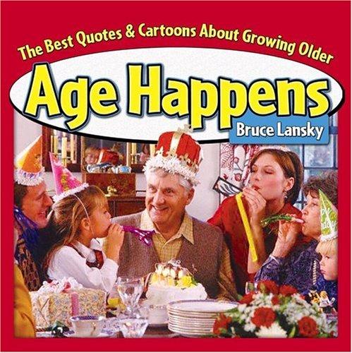 Cover of Age Happens: The Best Quotes About Growing Older