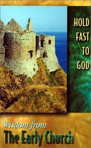 Cover of Hold Fast to God: Wisdom from the Early Church