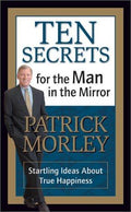 Cover of Ten Secrets for the Man in the Mirror: Startling Ideas About True Happiness