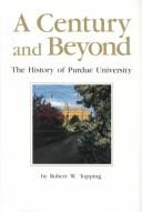 Cover of A Century and Beyond: The History of Purdue University