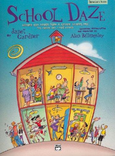 Cover of School Daze: Scenes and Songs from a Rockin' School Day (Director's Score), Score