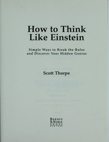 Cover of How To Think Like Einstein - Simple Ways To Break The Rules And Discover Your Hidden Genius