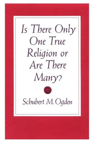 Cover of Is There Only One True Religion or Are There Many?