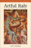 Cover of Artful Italy: The Hidden Treasures
