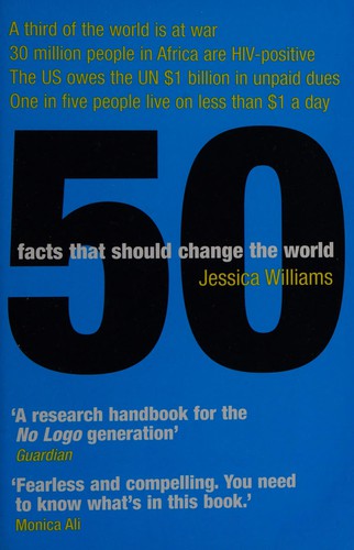 Cover of 50 Facts That Should Change the World
