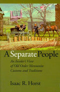 Cover of A Separate People: An Insider's View of Old Order Mennonite Customs and Traditions