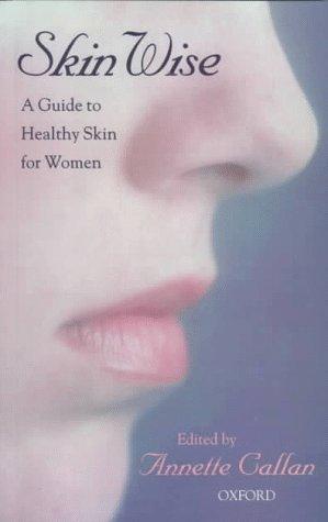 Cover of Skin Wise: A Guide to Healthy Skin for Women