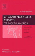 Cover of Cholesteatoma, An Issue of Otolaryngologic Clinics (Volume 39-6) (The Clinics: Surgery, Volume 39-6)