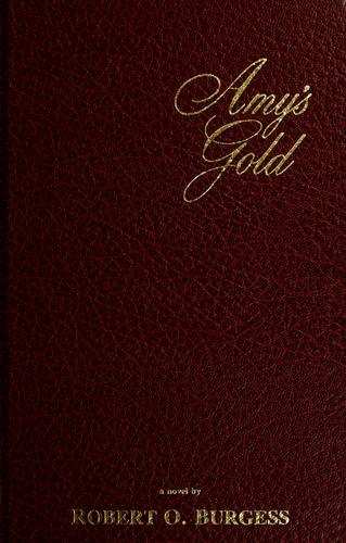 Cover of Amy's gold: A novel