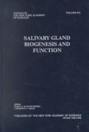 Cover of Salivary Gland Biogenesis and Function (Annals of the New York Academy of Sciences)