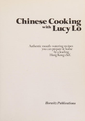 Cover of Chinese cooking with Lucy Lo: Authentic mouth-watering recipes you can prepare at home