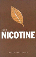 Cover of This Is Nicotine