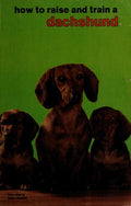 Cover of Dachshund (How to Raise & Train)
