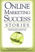 Cover of Online Marketing Success Stories Insider Secrets From the Experts Who are Making Millions on the Internet Today