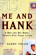 Cover of Me and Hank: A Boy and His Hero, Twenty-Five Years Later