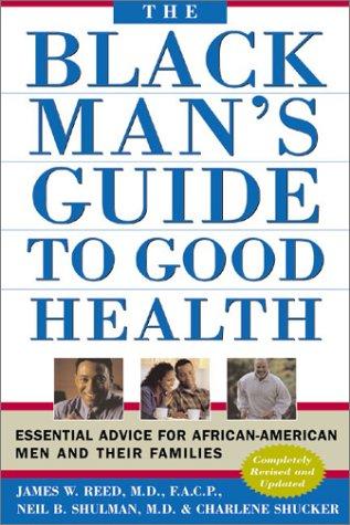 Cover of The Black Man's Guide to Good Health: Essential Advice for African American Men and Their Families