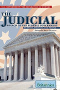 Cover of Judicial Branch of the Federal Government: Purpose, Process, and People (U.S. Government: The Separation of Powers)