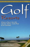 Cover of Golf Resorts: Where to Play in the Usa, Canada, Mexico, Costa Rica & the Caribbean