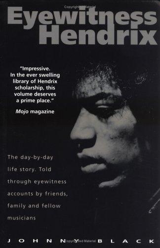 Cover of Eyewitness Hendrix : The Day-By-Day Story