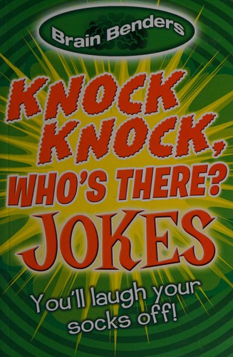 Cover of Brain Benders: Knock Knock, Who's There? Jokes: You'll Laugh Your Socks Off! by Arcturus (2013) Paperback