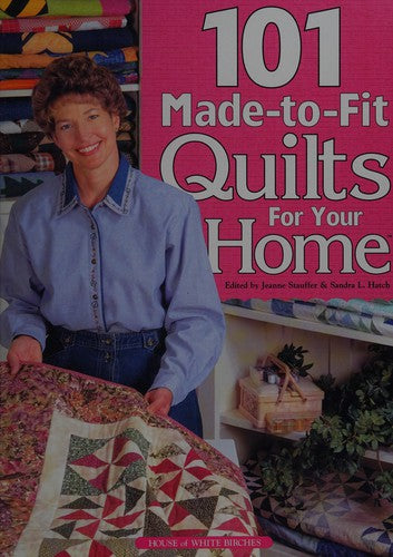 Cover of 101 Made-To-Fit Quilts for Your Home