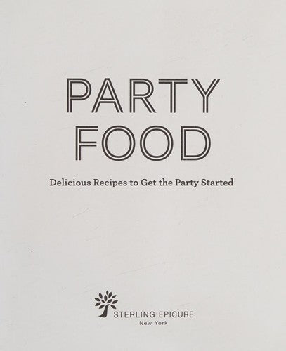 Cover of Party Food: Delicious Recipes to Get the Party Started (Cook Me!)