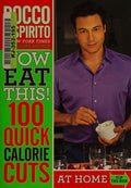 Cover of Now Eat This! 100 Quick Calorie Cuts at Home / On-the-Go