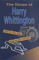 Cover of The Dimes of Harry Whittington, Volume Three (You'll Die Next/Forgive Me, Killer)