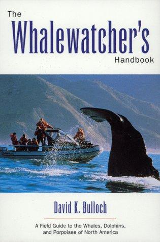 Cover of The Whale-Watcher's Handbook: A Field Guide to the Whales, Dolphins, and Porpoises of North America