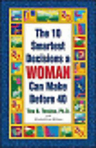 Cover of The 10 Smartest Decisions a Woman Can Make Before 40