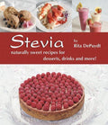 Cover of Stevia: Naturally Sweet Recipes for Desserts, Drinks, and More