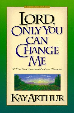 Cover of Lord, Only You Can Change Me (Lord Series)