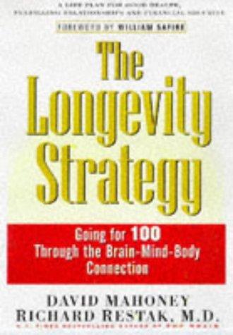 Cover of The Longevity Strategy: How to Live to 100 Using the Brain-Body Connection