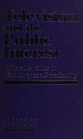 Cover of Television and the Public Interest: Vulnerable Values in Western European Broadcasting