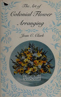 Cover of The art of colonial flower arranging