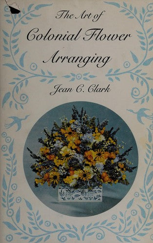 Cover of The art of colonial flower arranging