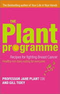Cover of The Plant Programme: Recipes for Fighting Breast Cancer