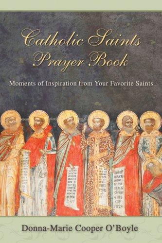 Cover of Catholic Saints Prayer Book: Moments of Inspiration from Your Favorite Saints