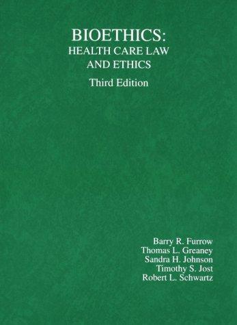 Cover of Bioethics: Health Care Law and Ethics (American Casebook Series)