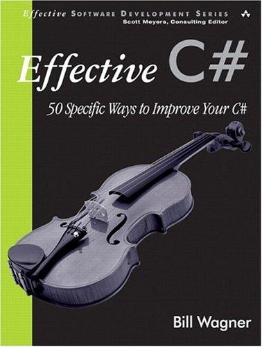 Cover of Effective C#: 50 Specific Ways to Improve Your C# (Effective Software Development)