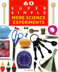 Cover of 60 Super Simple More Science Experiments
