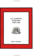 Cover of An Agnostic Searches For God