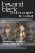 Cover of Beyond Black: Biracial Identity in America