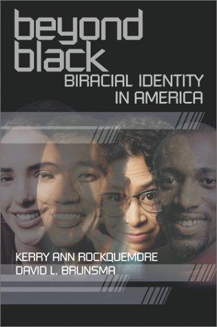 Cover of Beyond Black: Biracial Identity in America