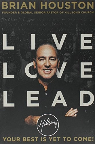 Cover of Live Love Lead: Your Best Is Yet to Come!