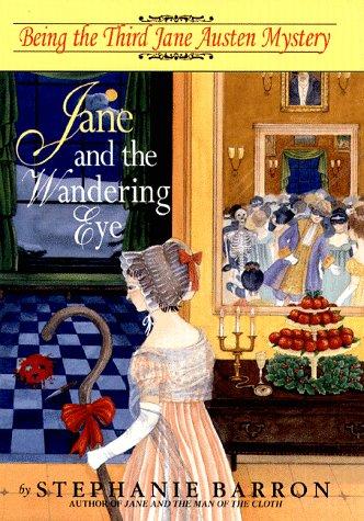 Cover of Jane and the Wandering Eye: Being the Third Jane Austen Mystery